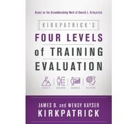 James D. Kirkpatrick Wendy Kayse Kirkpatrick's Four Levels of Traini (Tascabile)