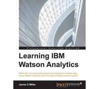 James D Miller Learning IBM Watson Analytics (Tascabile)