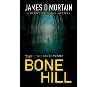 James D Mortain The Bone Hill (Tascabile) Detective Deans Mysteries