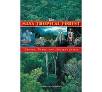James D. Nations The Maya Tropical Forest (Tascabile)