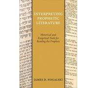 James D. Nogalski Interpreting Prophetic Literature (Tascabile)