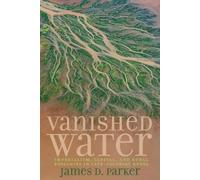 James D. Parker Vanished Water (Copertina rigida)