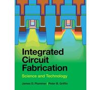 James D. Plummer Peter B. Griff Integrated Circuit Fabricati (Copertina rigida)