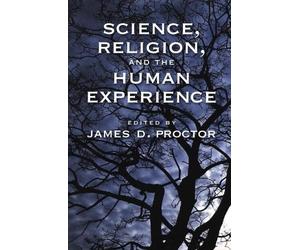 James D. Proctor Science, Religion, and the Human Experience (Tascabile)