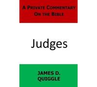 James D Quiggle A Private Commentary on the Bible (Tascabile)