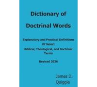 James D Quiggle Dictionary of Doctrinal Words (Tascabile)
