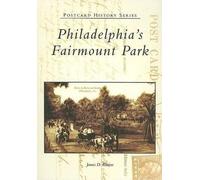 James D. Ristine Philadelphia's Fairmont Park (Tascabile) Postcard History