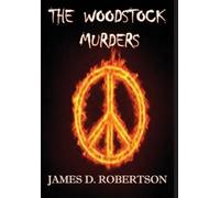 James D Robertson The Woodstock Murders (Copertina rigida)