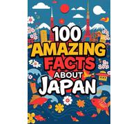 James D Scott 100 Amazing Facts About Japan (Tascabile)