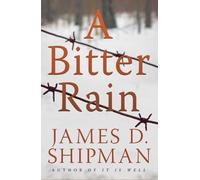 James D. Shipman A Bitter Rain (Tascabile)