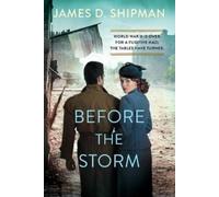 James D. Shipman Before the Storm (Tascabile)