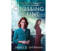 James D. Shipman Crossing the Line (Tascabile)