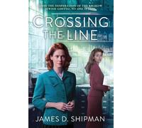 James D. Shipman Crossing the Line (Tascabile)