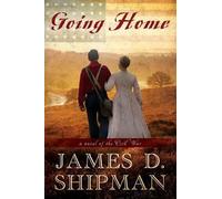 James D. Shipman Going Home (Tascabile)