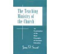 James D. Smart Teaching Ministry of the Church (Tascabile)