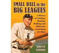 James D. Szalontai Small Ball in the Big Leagues (Tascabile)