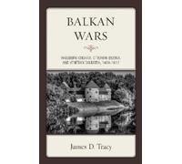 James D. Tracy Balkan Wars (Copertina rigida)