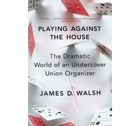 James D Walsh Playing Against the House (Tascabile)