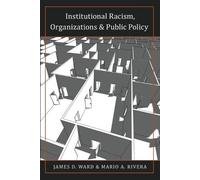 James D. Ward Mario A. Institutional Racism, Organizations & Public (Tascabile)