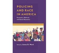 James D. Ward Policing and Race in America (Tascabile)