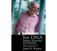 James D. Watson A Passion for DNA (Tascabile)