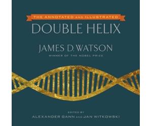 James D. Watson The Annotated and Illustrated Double Helix (Copertina rigida)