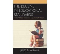 James D. Williams The Decline in Educational Standards (Copertina rigida)