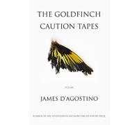 James D'Agostino The Goldfinch Caution Tapes (Tascabile)