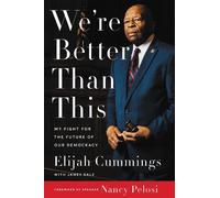 James Dale Elijah Cummings We're Better Than This (Tascabile)