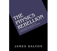 James Dalton The Physics Rebellion (Tascabile)