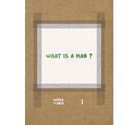 James D'Ambrosio Notes on Men - Book I (Tascabile) WHAT IS A MAN?