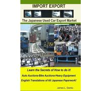 James Danko Import-Export Business Secrets of the Japanese Used Car (Tascabile)