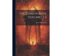 James Darmesteter The Zend-Avesta, Volumes 1-2 (Tascabile)