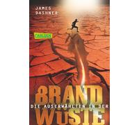 James Dashner A Die Auserwählten - In der Brandwüste: Maze Runner 2 (Tascabile)