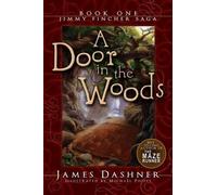 James Dashner A Door in the Woods (Tascabile) Jimmy Fincher Saga