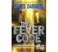 James Dashner The Fever Code (Copertina rigida) Maze Runner Series