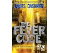 James Dashner The Fever Code (Tascabile) Maze Runner Series