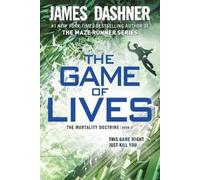 James Dashner The Game of Lives (The Mortality Doctrine, Book Three) (Tascabile)