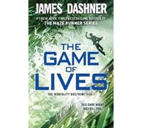 James Dashner The Game of Lives (The Mortality Doctrine, Book Three) (Tascabile)