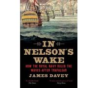 James Davey In Nelson's Wake (Tascabile)