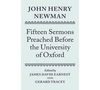 James David Ear John Henry Newman: Fifteen Sermons Preached B (Copertina rigida)