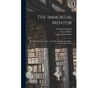James David Hart Benjamin Franklin Luigi Cor The Immortal Me (Copertina rigida)