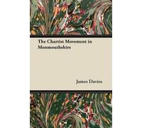 James Davies The Chartist Movement in Monmouthshire (Tascabile)