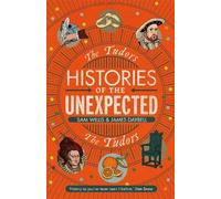 James Daybell Sam Will Histories of the Unexpected: The Tudo (Copertina rigida)