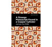 James De Mille A Strange Manuscript Found in a Copper Cylinder (Tascabile)