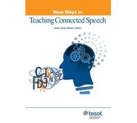 James Dean Brown New Ways in Teaching Connected Speech (Tascabile)