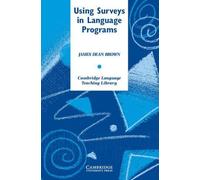 James Dean Brown Using Surveys in Language Programs (Tascabile)