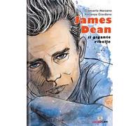 James Dean. Il gigante ribelle