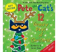James Dean Kimb Pete the Cat's 12 Groovy Days of Christmas Gi (Copertina rigida)