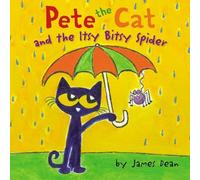 James Dean Kimberly Dea Pete the Cat and the Itsy Bitsy Spide (Copertina rigida)